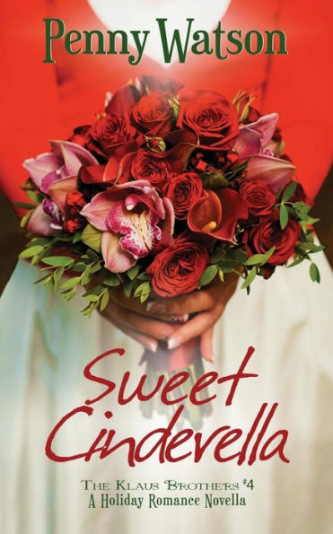 Sweet Cinderella: A Christmas Novella (The Klaus Brothers)