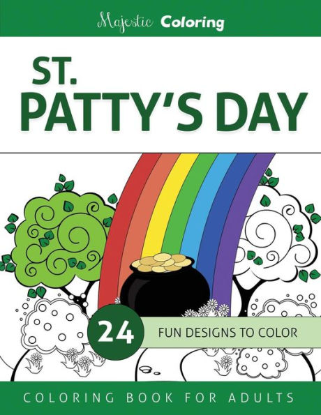 St. Patty's Day: Coloring Book For Adults