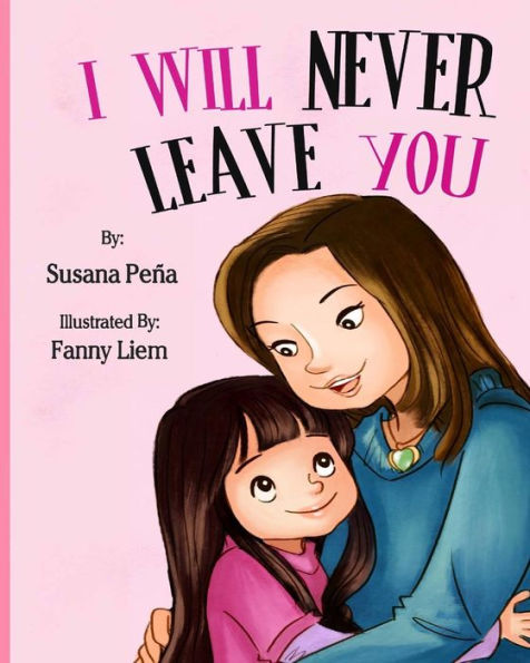 I Will Never Leave You - 9781523878109