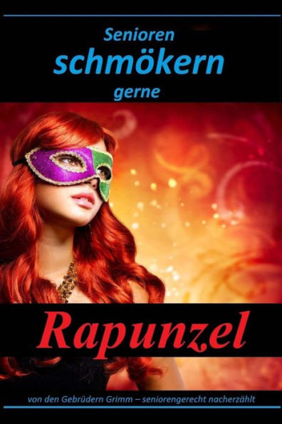 Senioren Schm?kern Gerne: Rapunzel (Ein Seniorengerechtes Leseheft) (German Edition)