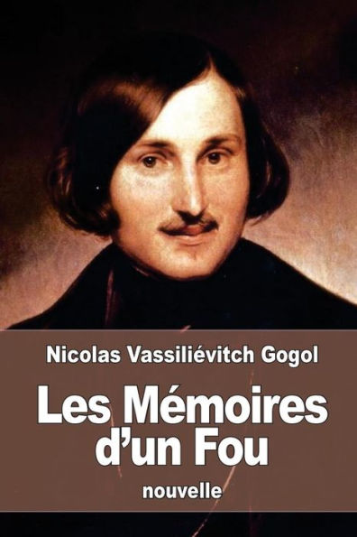 Les Mémoires D'Un Fou (French Edition) - 9781523879243