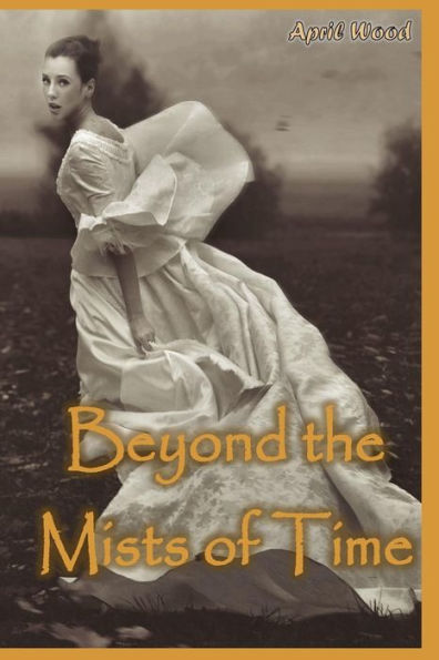 Beyond The Mists Of Time (The Mists Series)
