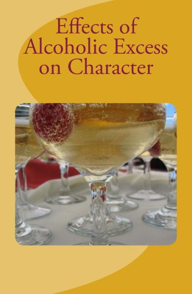 Effects Of Alcoholic Excess On Character