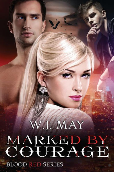 Marked By Courage: Paranormal Vampire Romance (Blood Red Series)