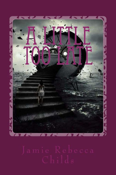 A Little Too Late (Too Many Secrets)