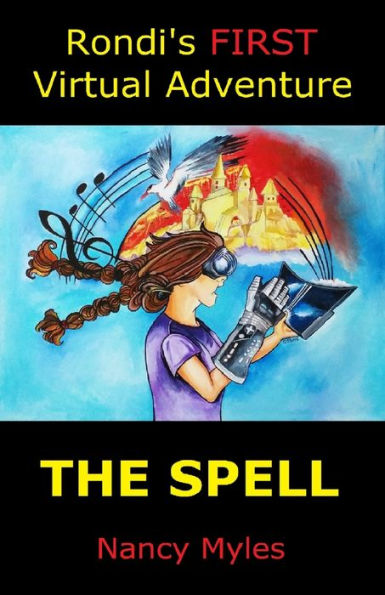 Rondi's First Virtual Adventure: The Spell (Rondi's Virtual Adventures)
