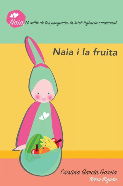 Naia I La Fruita (Naia Pregunta) (Catalan Edition)