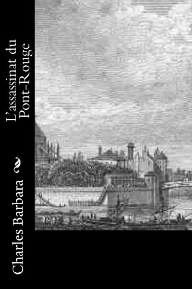 L’Assassinat Du Pont-Rouge (French Edition)