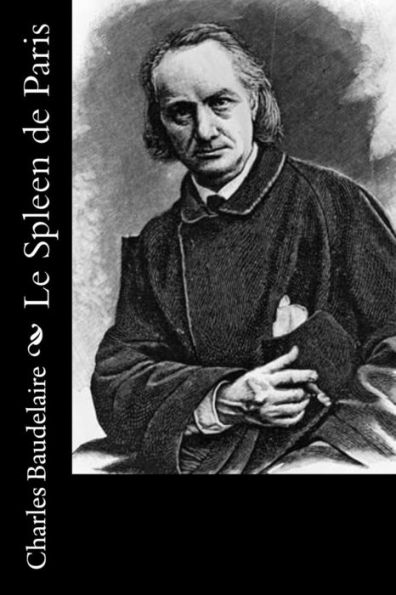 Le Spleen De Paris (French Edition) - 9781523910953