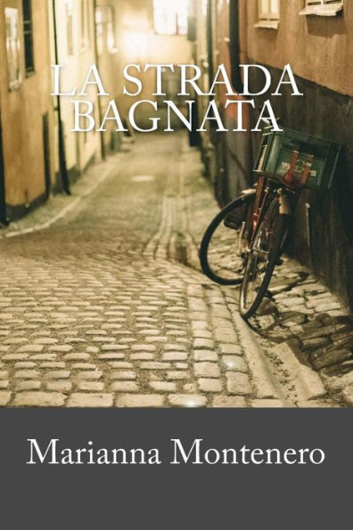 La Strada Bagnata (Italian Edition)