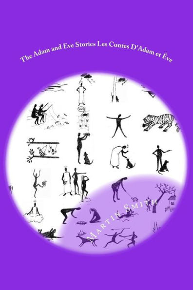 The Adam And Eve Stories Les Contes D'Adam Et Eve: Laugh Out Loud Stories For Children Contes À Mourir De Rire (Book1)