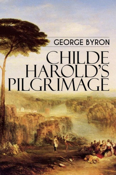 Childe Harold's Pilgrimage - 9781523916627