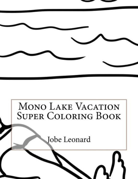 Mono Lake Vacation Super Coloring Book