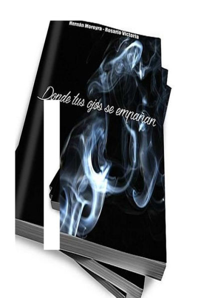 Donde Tus Ojos Se Empanan (Spanish Edition)