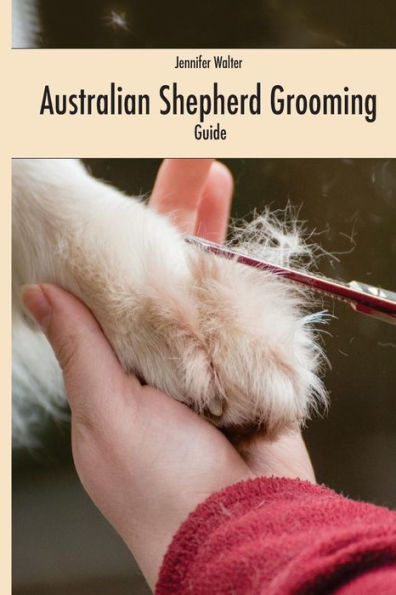 Australian Shepherd Grooming (English Edition): Guide Black / White