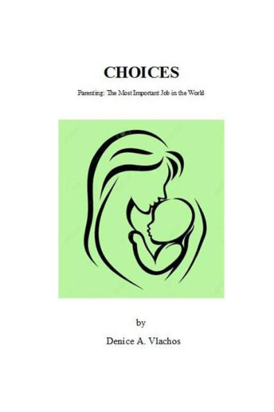 Choices: Parenting, The Most Important Job In The World