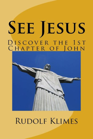 See Jesus: Discover The 1St Chapter Of John