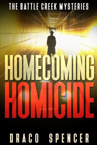 Thrillers: Murder Mystery: Homecoming Homicide: (Thriller, Suspense, Jealousy, Mystery, Police, Murder, Dark, Conspiracy) (The Battle Creek Mysteries)