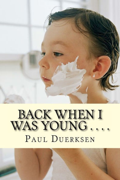 Back When I Was Young . . . .: Christian Devotions For Growing Up