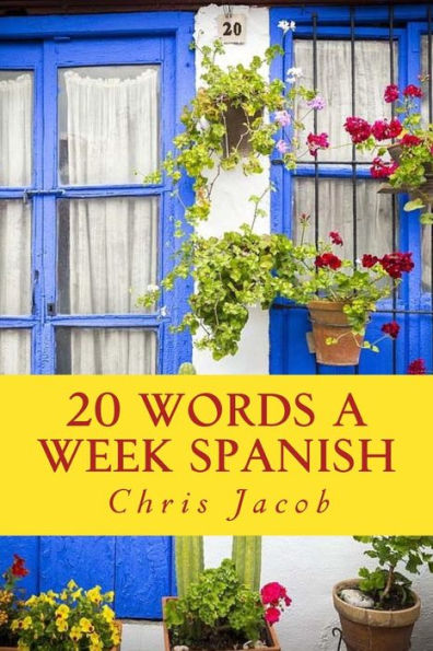 20 Words A Week Spanish: 20 Palabras Cada Semana