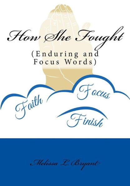 How She Fought: Enduring And Focus Words