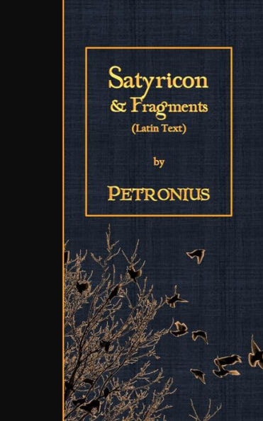 Satyricon & Fragments: Latin Text (Latin Edition)
