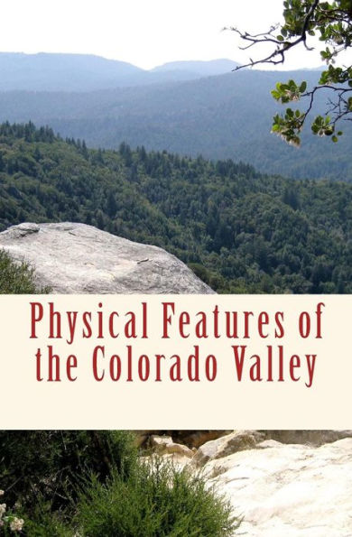 Physical Features Of The Colorado Valley
