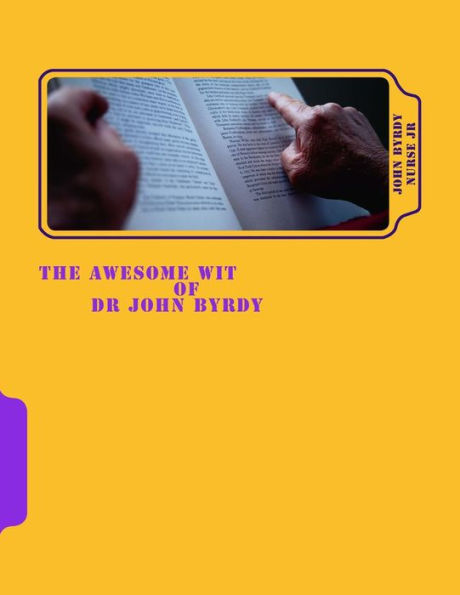 The Awesome Wit Of Dr John Byrdy