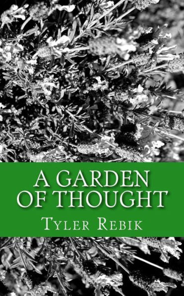A Garden Of Thought: Poetry From The Heart