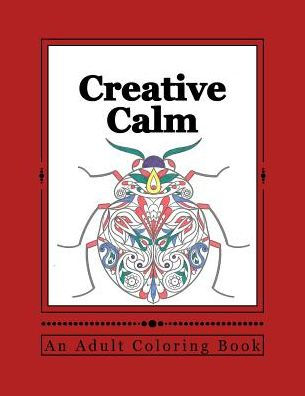 Creative Calm: A Relaxing Color Therapy Book - 9781523963294
