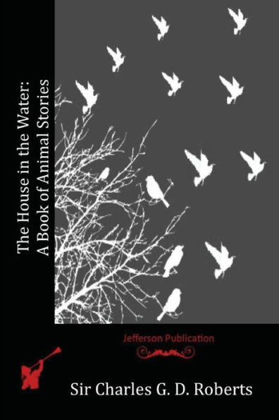 The House In The Water: A Book Of Animal Stories