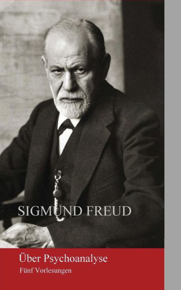 ?ber Psychoanalyse: F?nf Vorlesungen (German Edition)