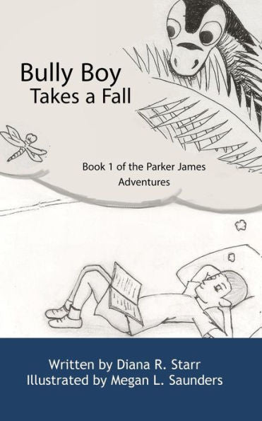 Bully Boy Takes A Fall: Book 1 Of The Parker James Adventures