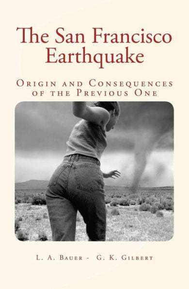 The San Francisco Earthquake: Origin And Consequences Of The Previous One