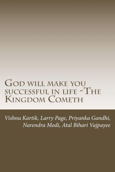 God Will Make You Successful In Life -The Kingdom Cometh: The Rules For A New Era