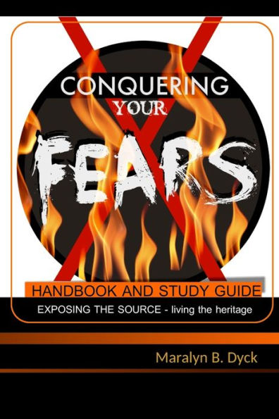 Conquering Your Fears: Handbook And Study Guide
