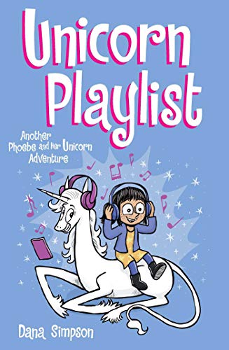 Unicorn Playlist: Another Phoebe And Her Unicorn Adventure (Volume 14)