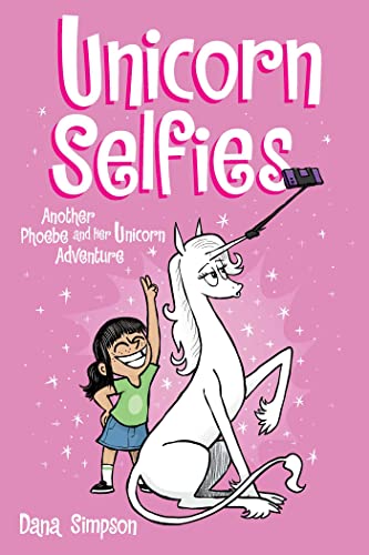 Unicorn Selfies: Another Phoebe And Her Unicorn Adventure (Volume 15)