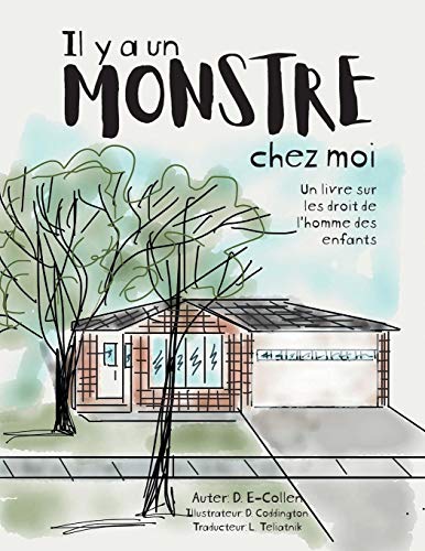 Il Y A Un Monstre Chez Moi: Un Livre Sur Les Droit De L'Homme Des Enfants (French Edition)