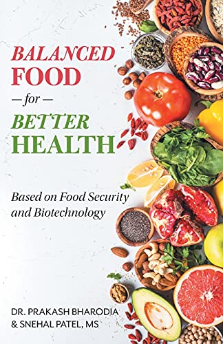 Balanced Food For Better Health: Based On Food Security And Biotechnology - 9781525557323