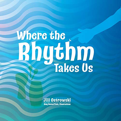 Where the Rhythm Takes Us - 9781525569173