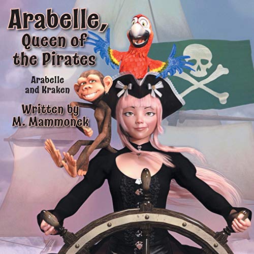 Arabelle the Queen of Pirates: Arabelle and Kraken - 9781525570216