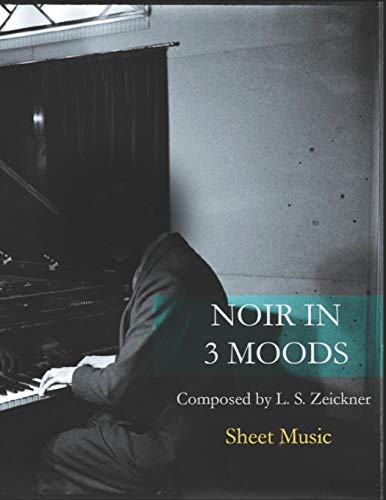 Noir In 3 Moods: Sheet Music