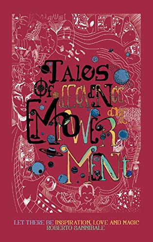 Tales of Decadence and Empowerment: Let there be inspiration, love and magic
