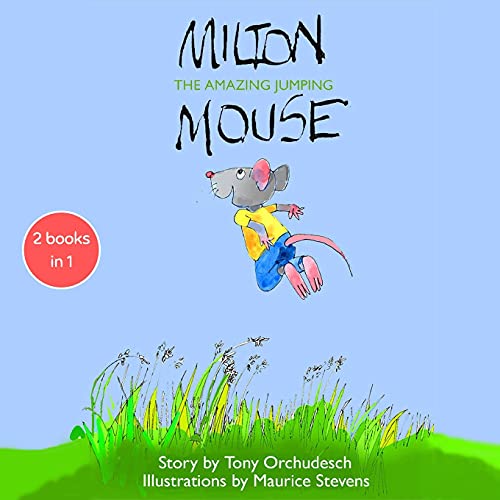 Milton The Amazing Jumping Mouse: Milton The Amazing Jumping Mouse And Milton Mouse Travels The World