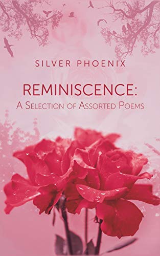 Reminiscence: A Selection of Assorted Poems - 9781528920230
