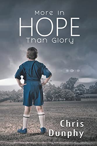 More in Hope Than Glory - Paperback