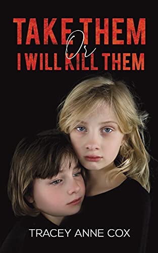 Take Them Or I Will Kill Them