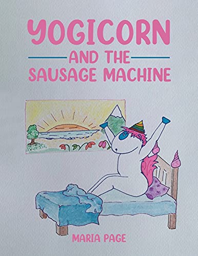 Yogicorn And The Sausage Machine - 9781528982160