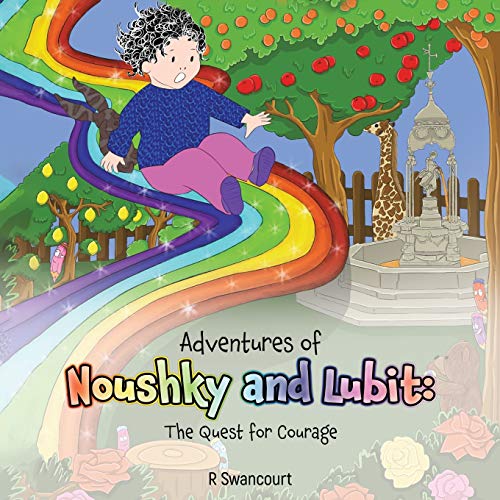 Adventures of Noushky and Lubit: The Quest for Courage - Paperback
